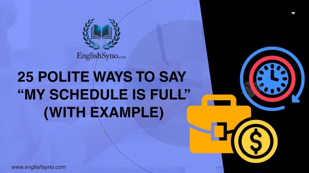 ways-to-say-my-schedule-is-full-and-meaning