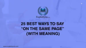 ways-to-say-on-the-same-page-with-meaning