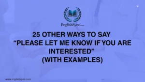 ways-to-say-please-let-me-know-if-you-are-interested-with-meaning