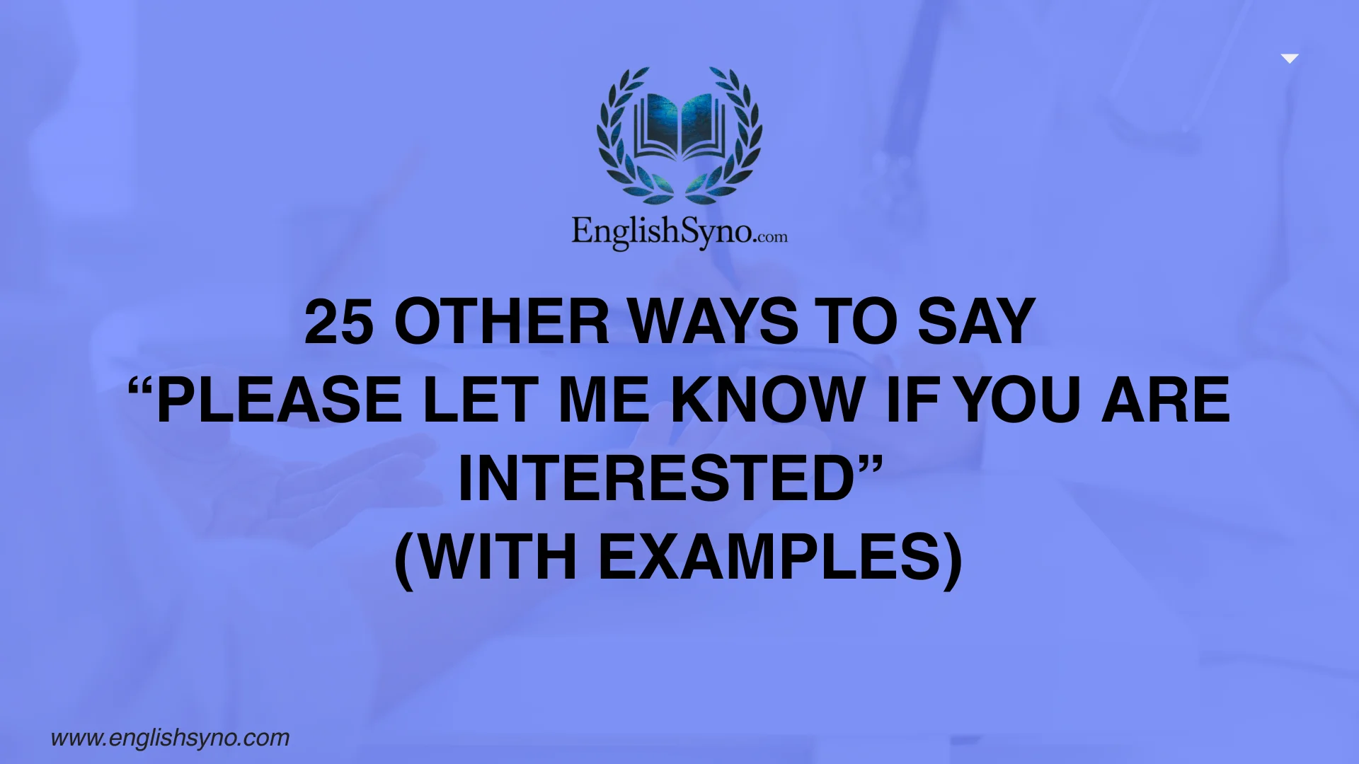 ways-to-say-please-let-me-know-if-you-are-interested-with-meaning
