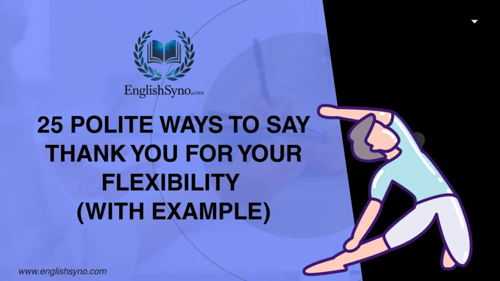 ways-to-say-thank-you-for-your-flexibility-and-meaning