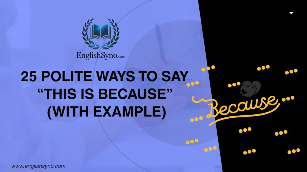 ways-to-say-this-is-because-and-meaning